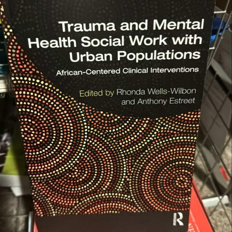 Trauma and Mental Health Social Work with Urban Populations 