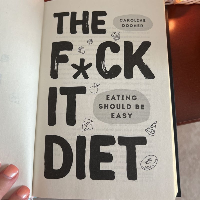 The F*ck It Diet