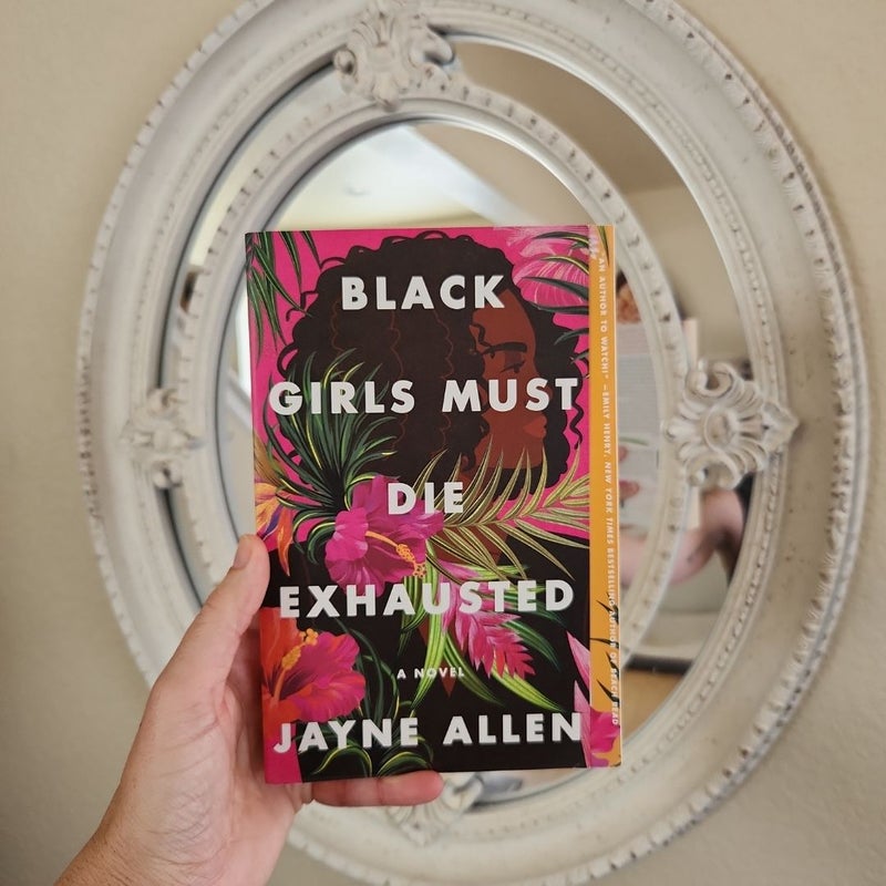 Black Girls Must Die Exhausted