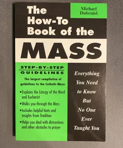 The How To Book Of The Mass