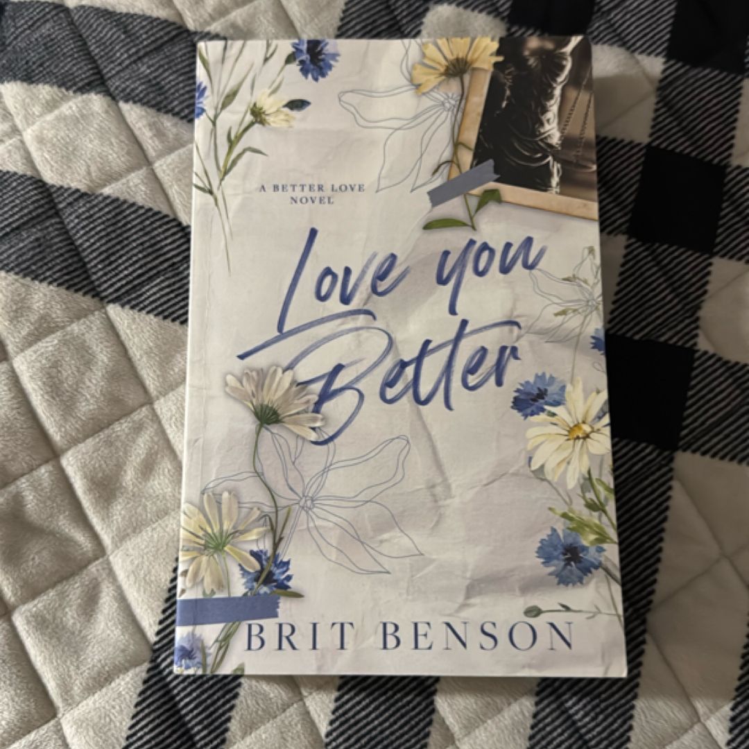 💥 Love You Better *SIGNED*