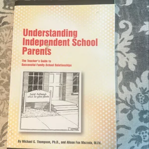 Understanding Independent School Parents