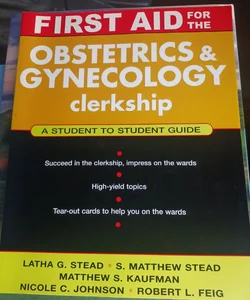 First Aid for the Obstetrics and Gynecology Clerkship