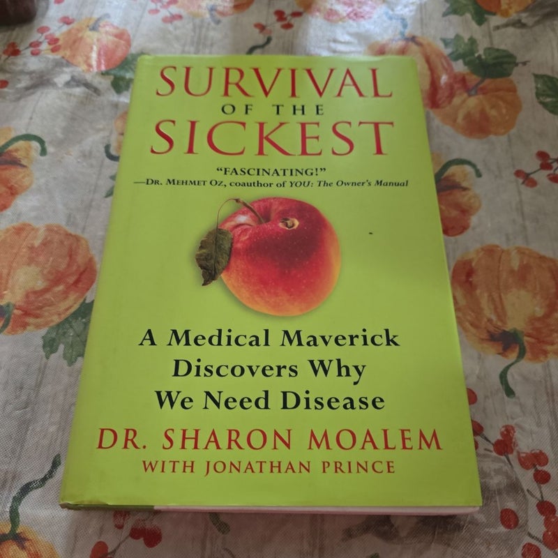 Survival of the Sickest