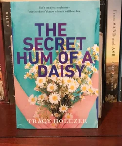 The Secret Hum of a Daisy