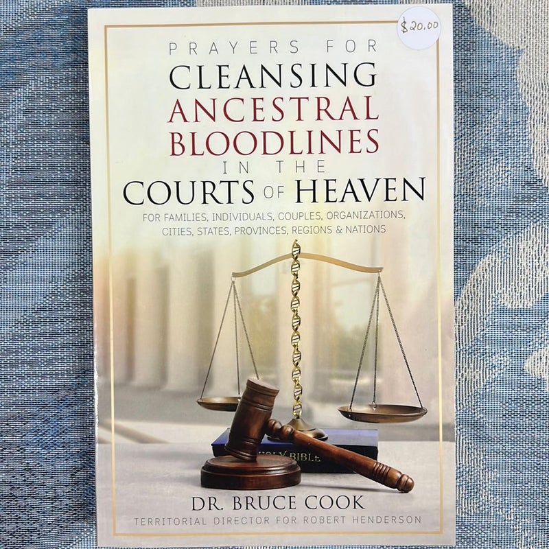 Prayers for Cleansing Ancestral Bloodlines in the Courts of Heaven