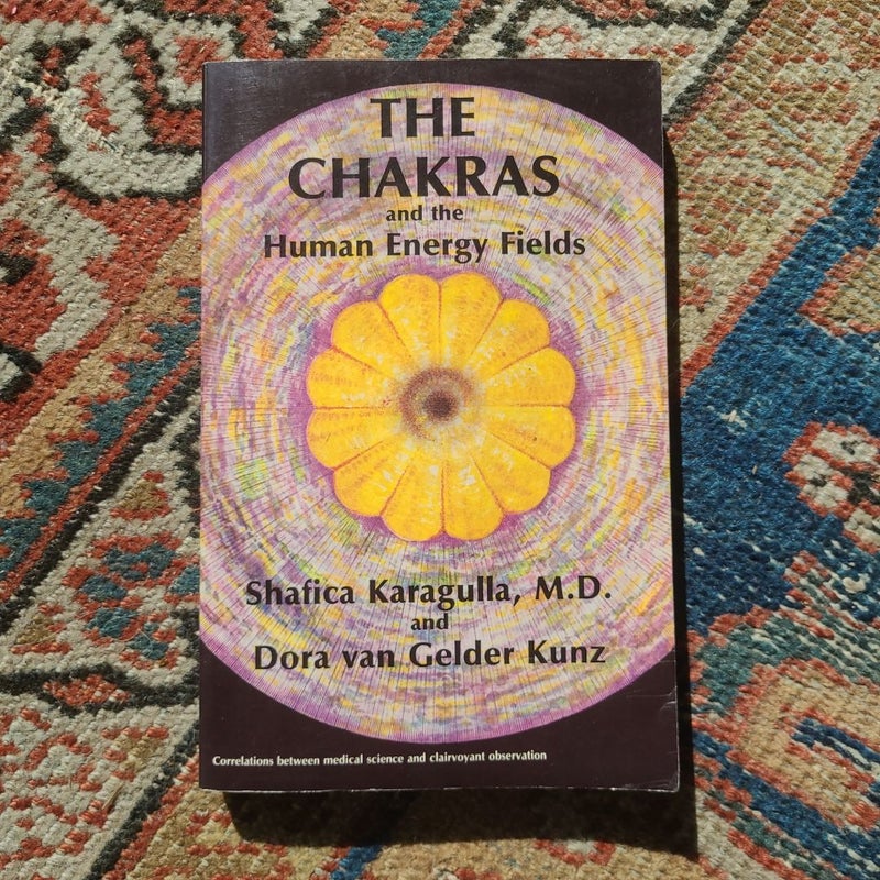 The Chakras and the Human Energy Fields