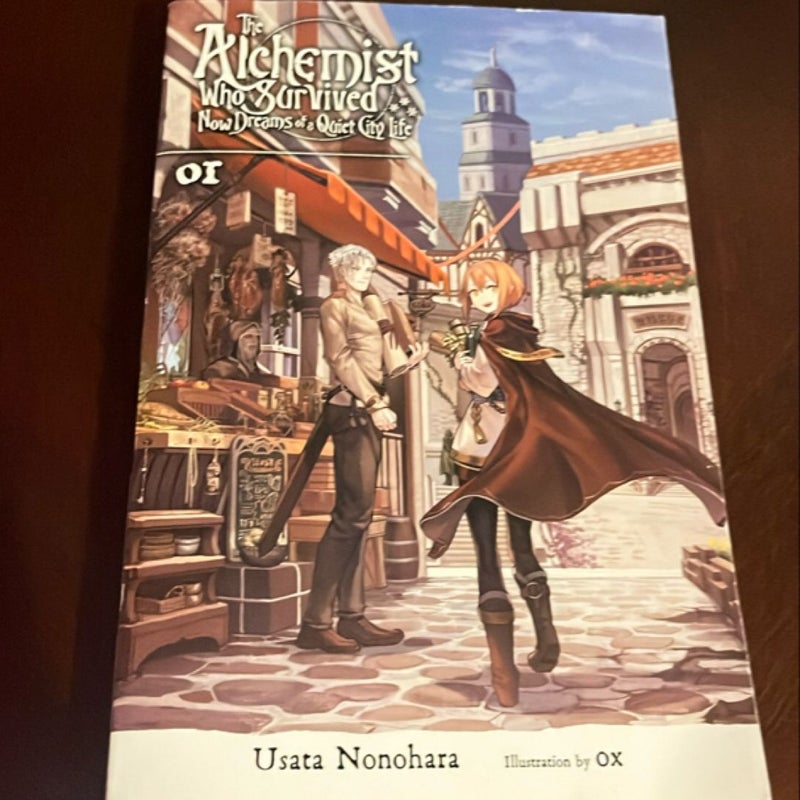 The Alchemist Who Survived Now Dreams of a Quiet City Life, Vol. 1 (light Novel)