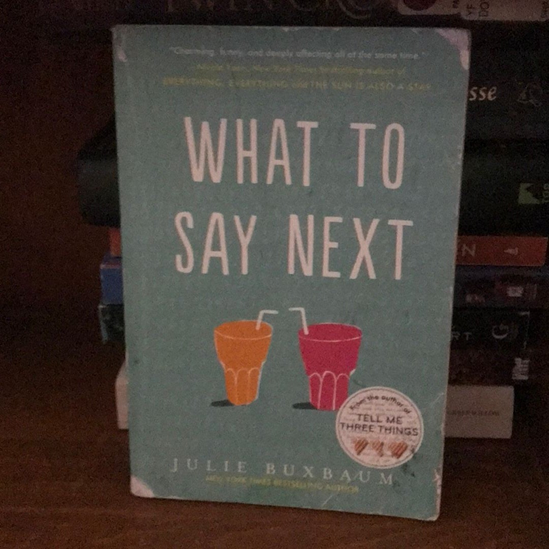 What to Say Next by Julie Buxbaum: 9780553535716