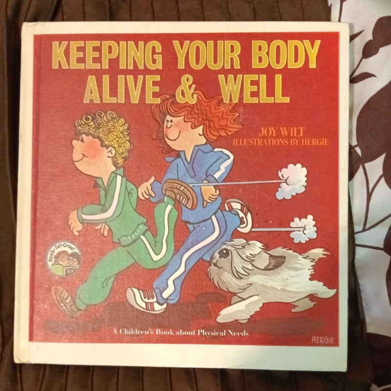 Keeping your body alive & well