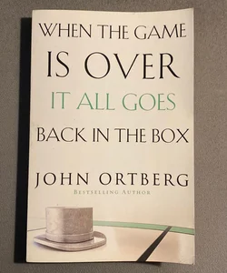 When the Game Is over, It All Goes Back in the Box