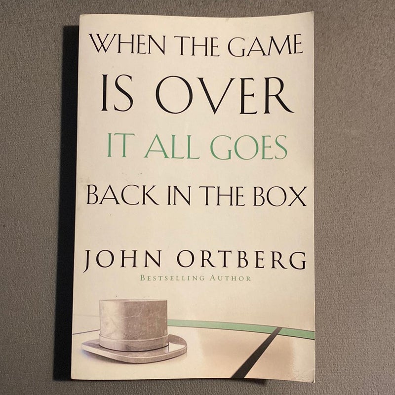 When the Game Is over, It All Goes Back in the Box