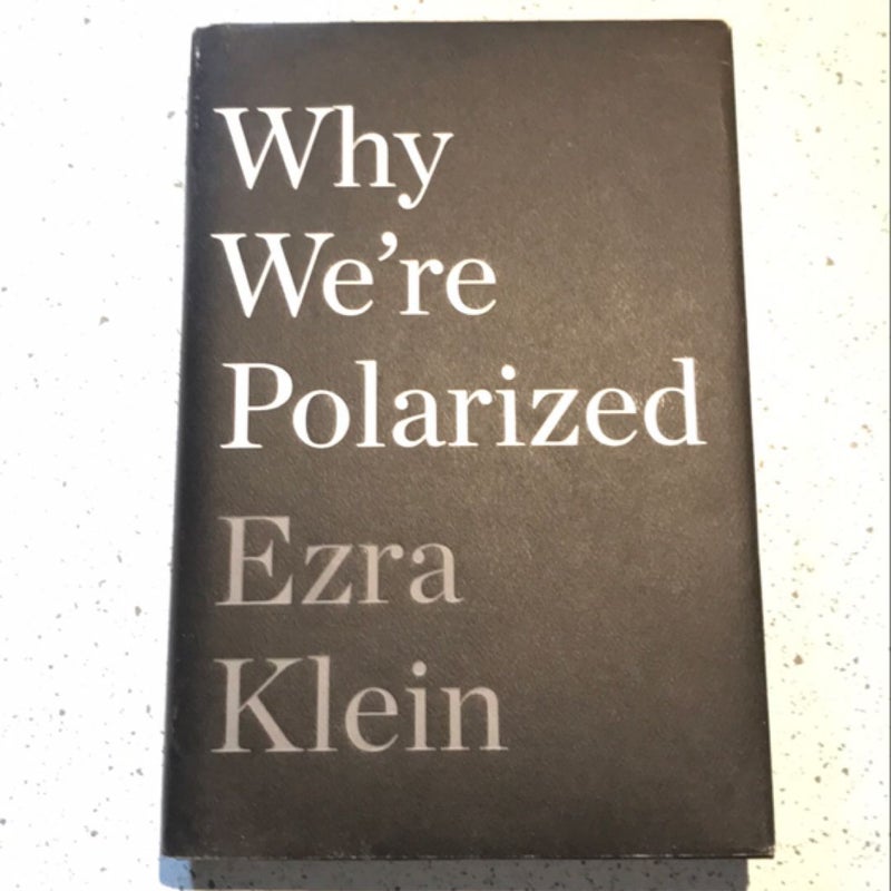 Why We're Polarized