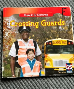 People in my community: Crossing Guards 