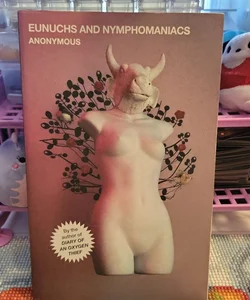 Eunuchs and Nymphomaniacs