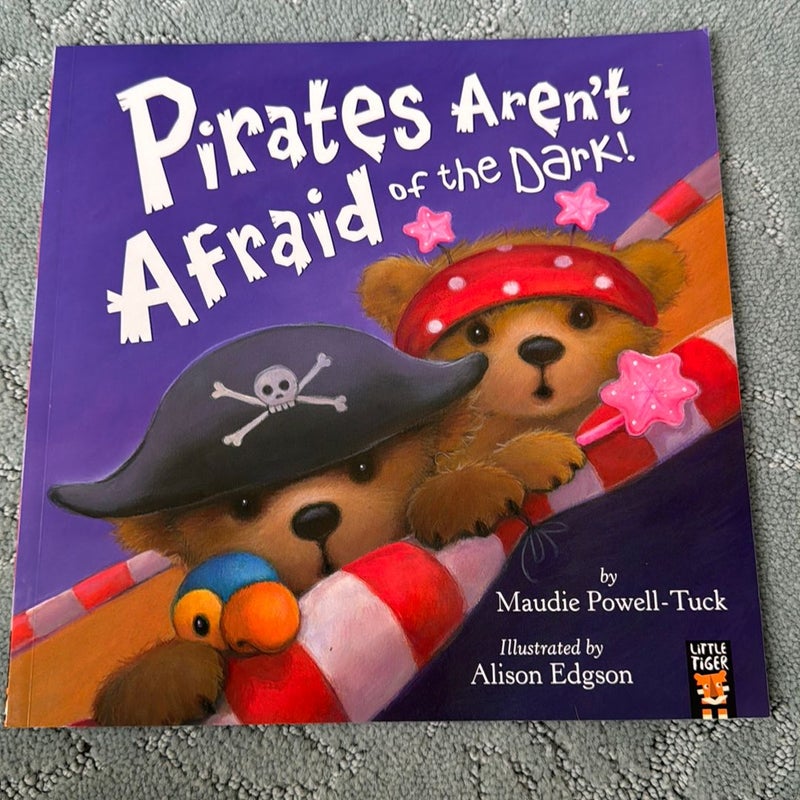 Pirates Aren’t Afraid of the Dark!