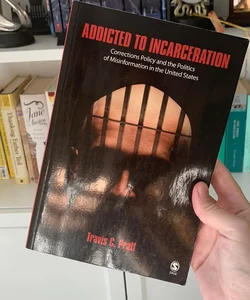 Addicted to Incarceration