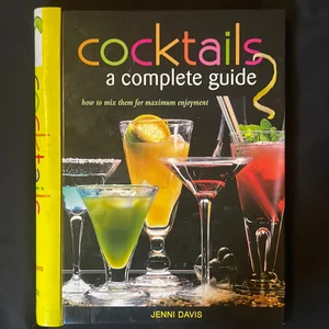 Cocktails a Complete Guide