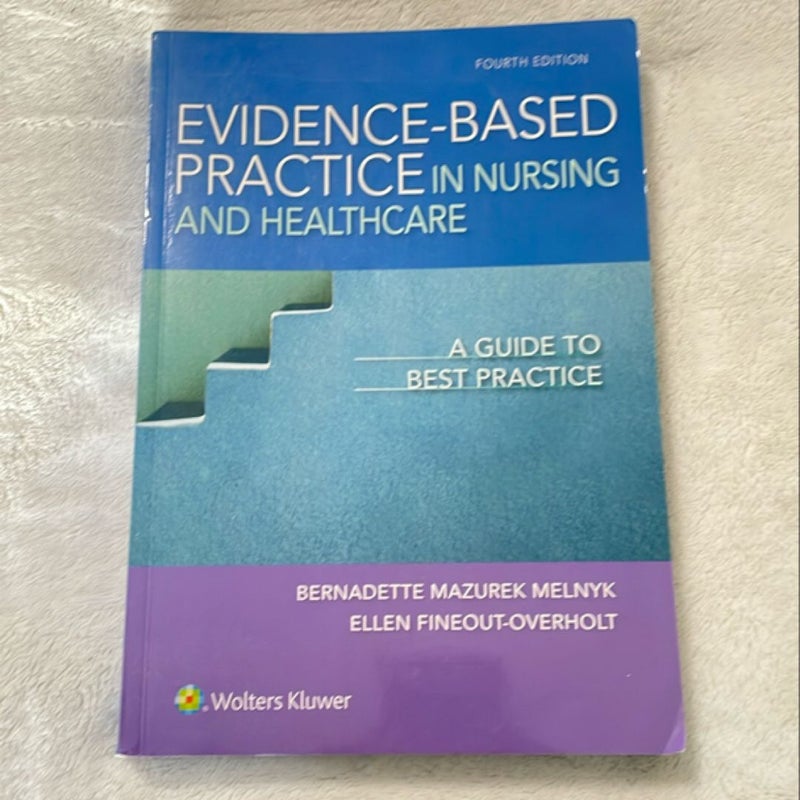 Evidence-Based Practice in Nursing and Healthcare