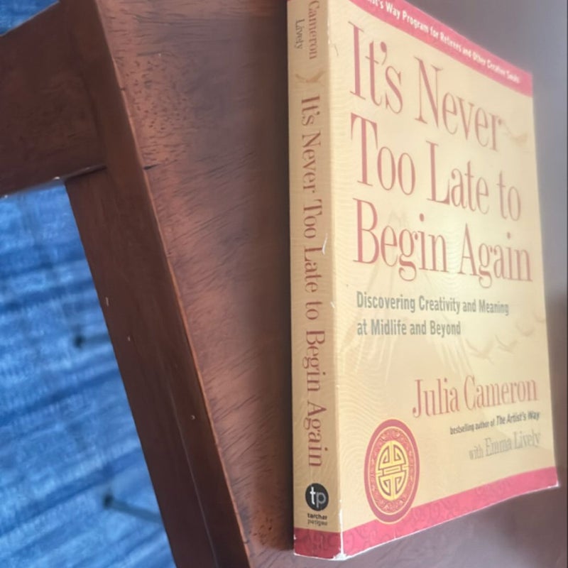 It's Never Too Late to Begin Again