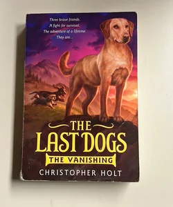 The Last Dogs: the Vanishing