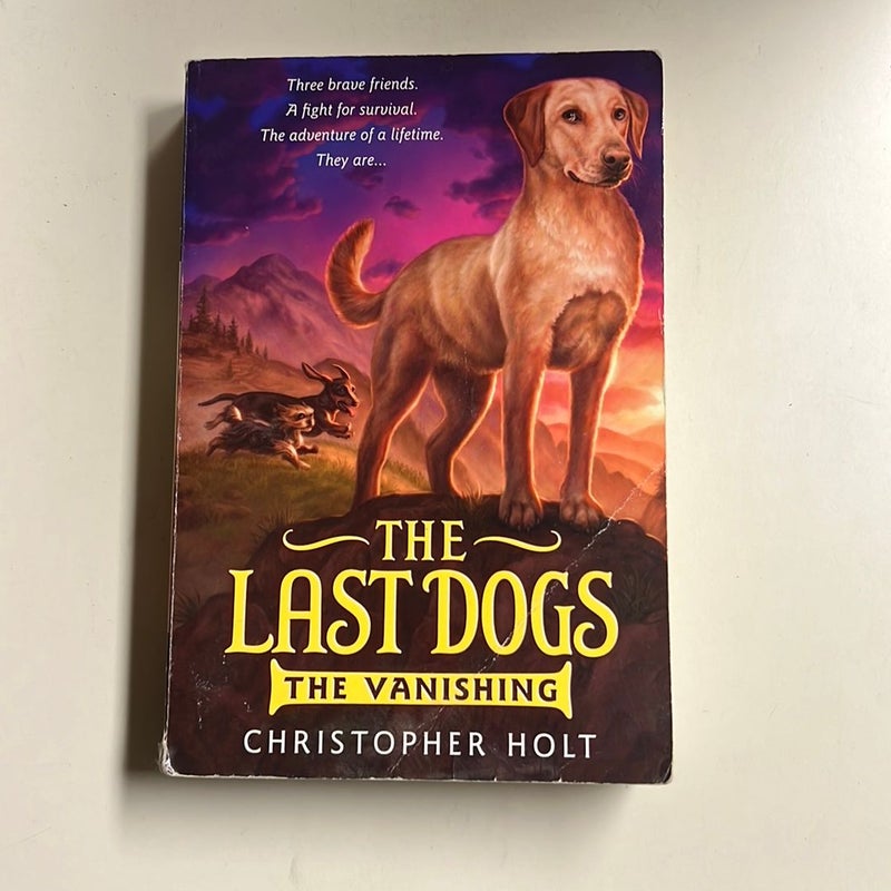 The Last Dogs: the Vanishing