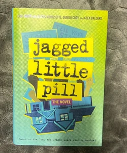 Jagged Little Pill: the Novel