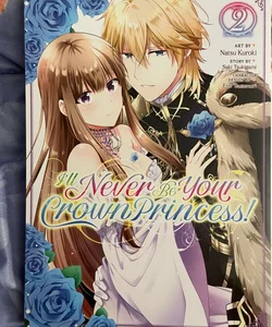 I'll Never Be Your Crown Princess! (Manga) Vol. 2