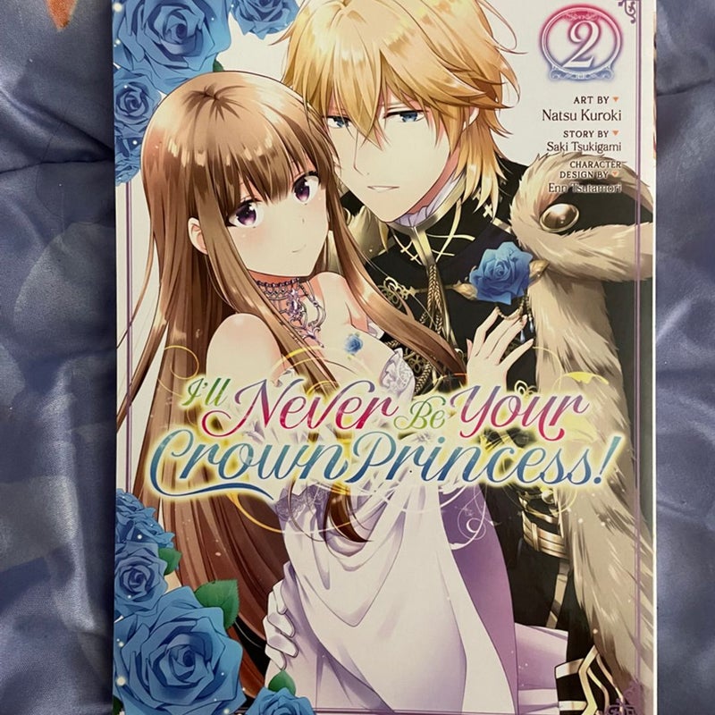 I'll Never Be Your Crown Princess! (Manga) Vol. 2