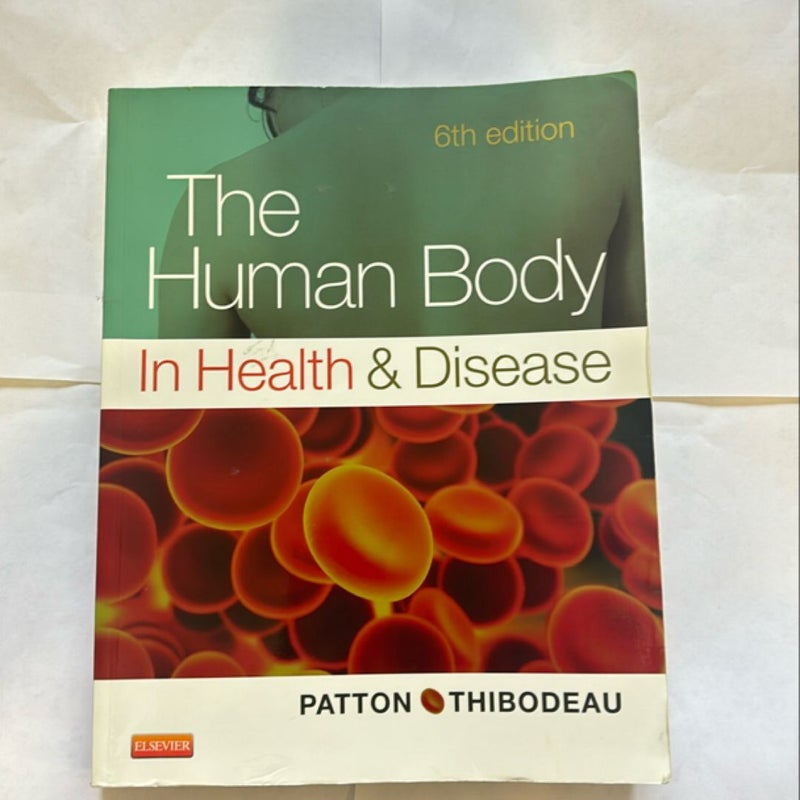 The Human Body in Health and Disease - Softcover