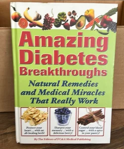 Amazing Diabetes Breakthroughs