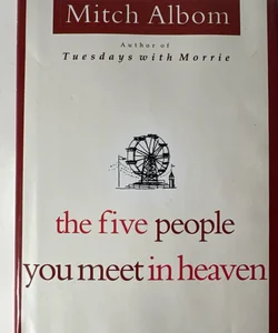 The Five People You Meet in Heaven by Mitch Albom First edition bestselling HC