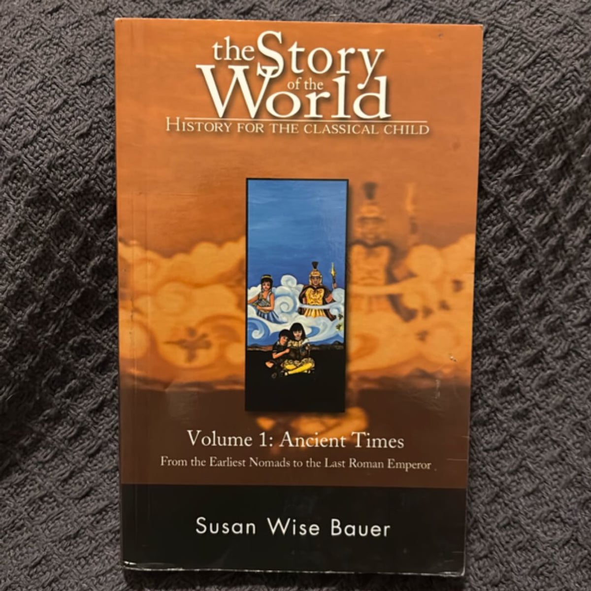 Story of the World #1 Ancient Times Revised by Susan Wise Bauer