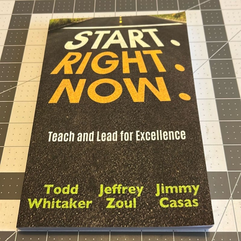 Start. Right. Now