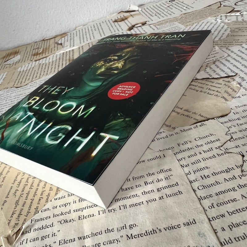 THEY BLOOM AT NIGHT BY TRANG THANH TRAN ( SHE IS A HAUNTING) - PAPERBACK ARC
