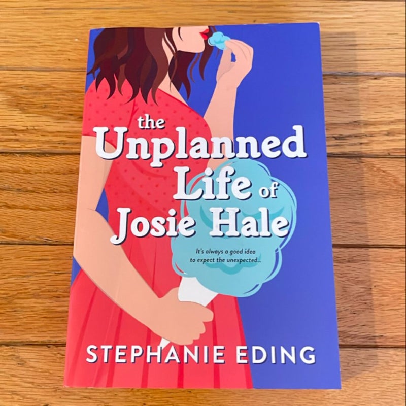 The Unplanned Life of Josie Hale