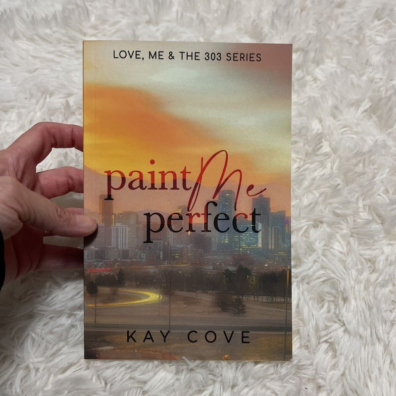 Paint Me Perfect (Signed)