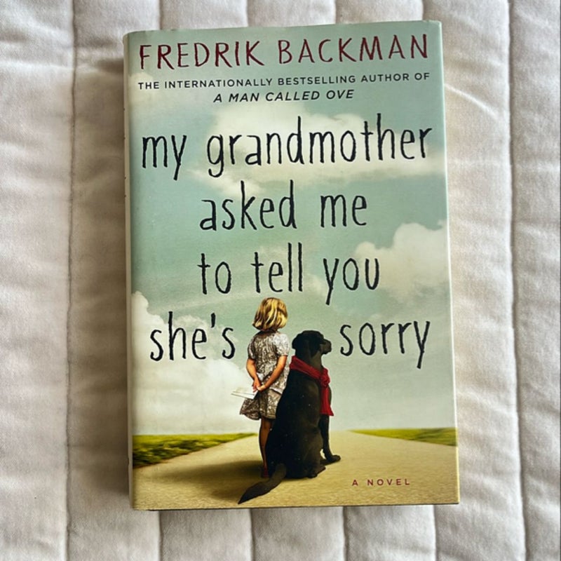 My Grandmother Asked Me to Tell You She's Sorry