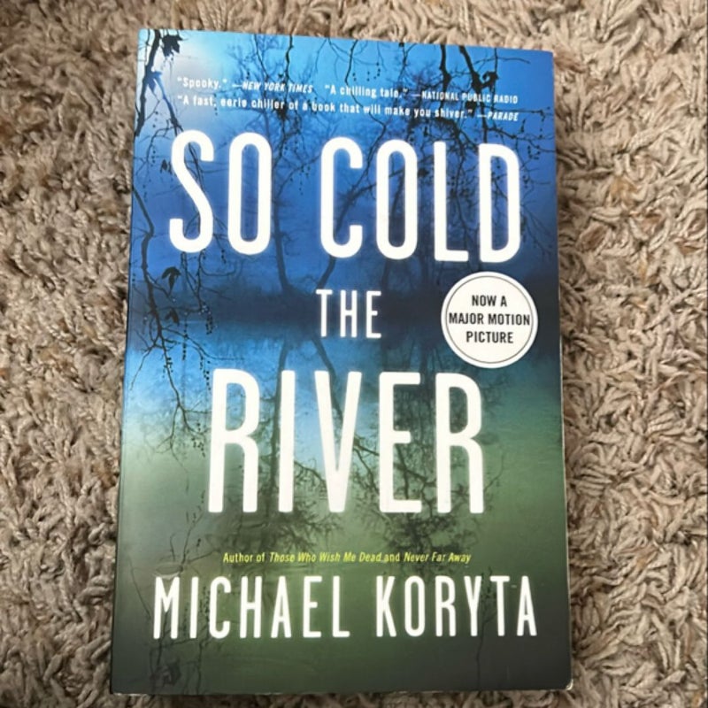 So Cold the River