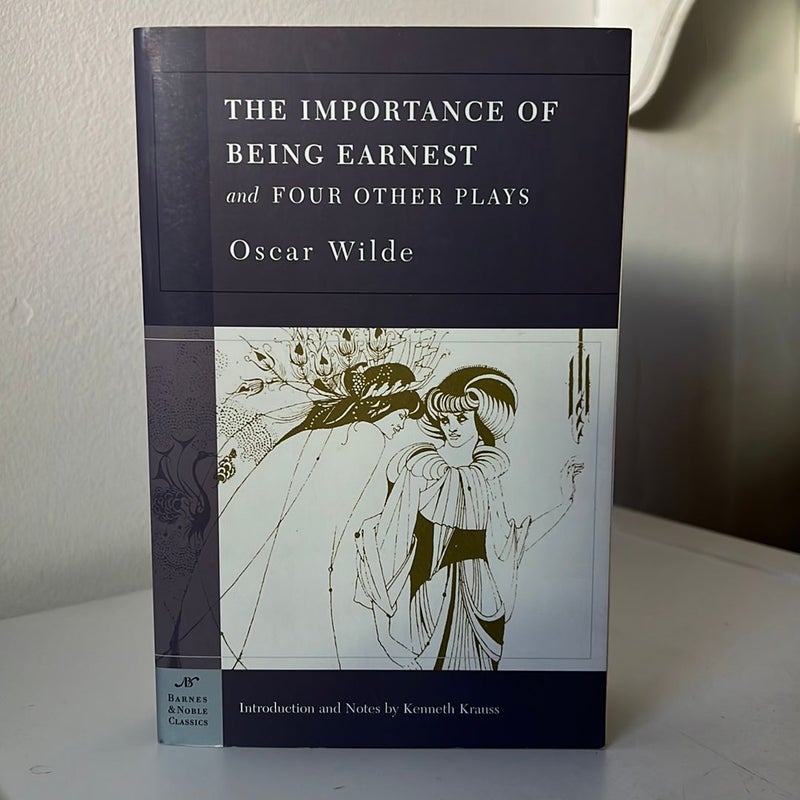 The Importance of Being Earnest and Four Other Plays
