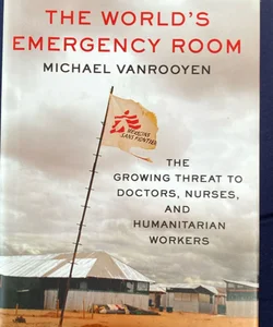 The World's Emergency Room