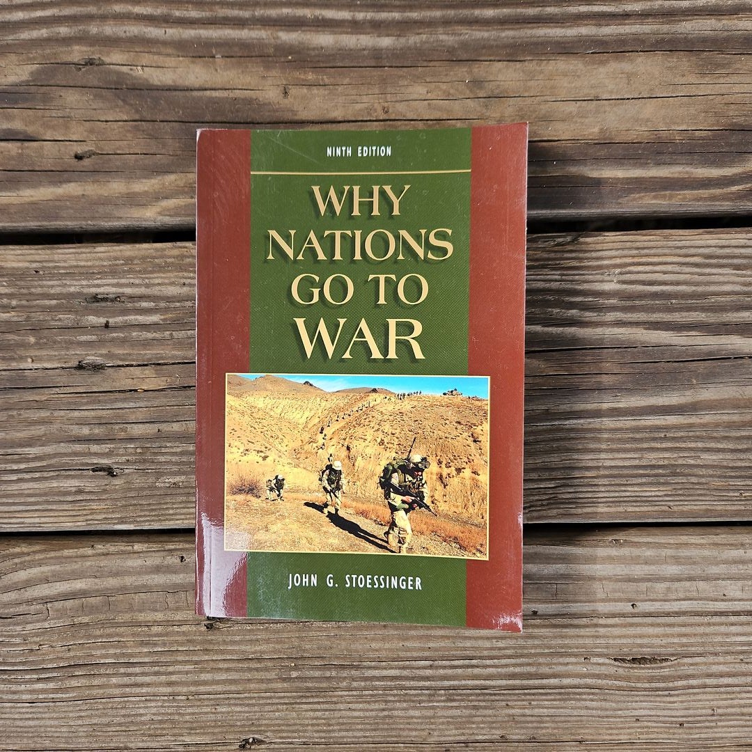 Why Nations Go to War by John G. Stoessinger