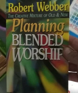 Planning Blended Worship