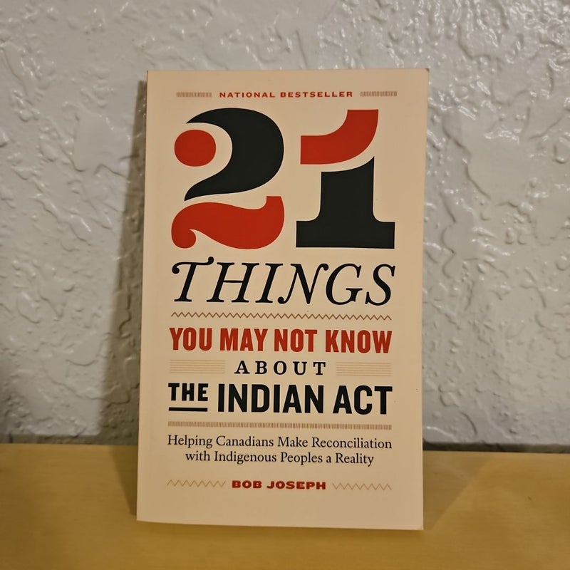 21 Things You May Not Know about the Indian Act