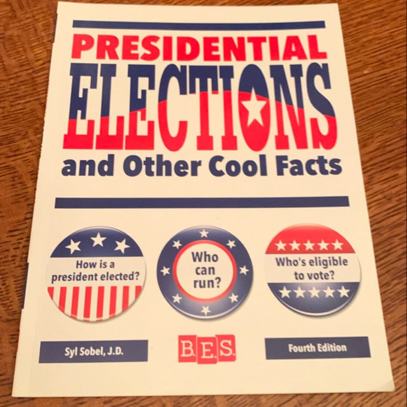 Presidential Elections and Other Cool Facts