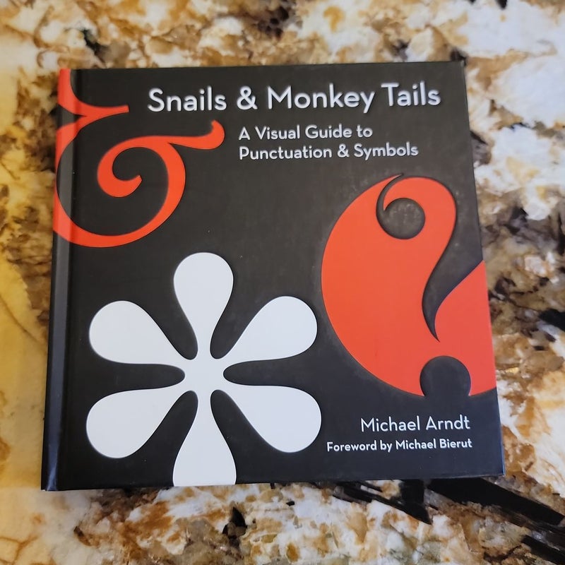 Snails and Monkey Tails - A Visual Guide to Punctuation and Symbols