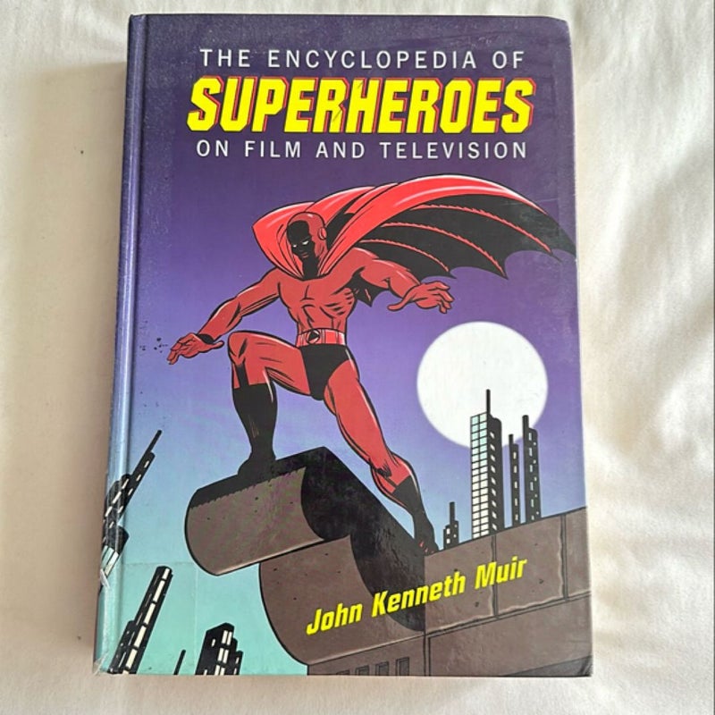 The Encyclopedia of Superheroes on Film and Television