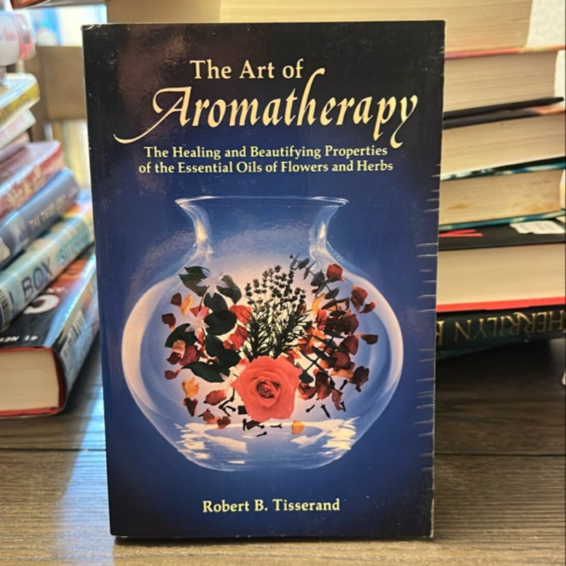 The Art of Aromatherapy