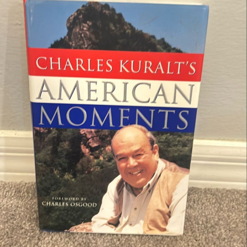 Charles Kuralt's American Moments