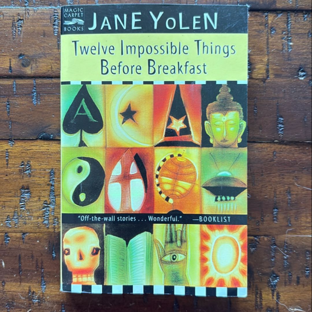 Twelve Impossible Things Before Breakfast